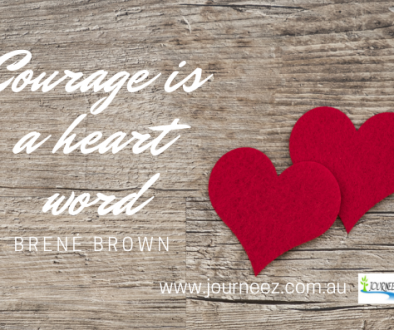 Courage is a heart word.